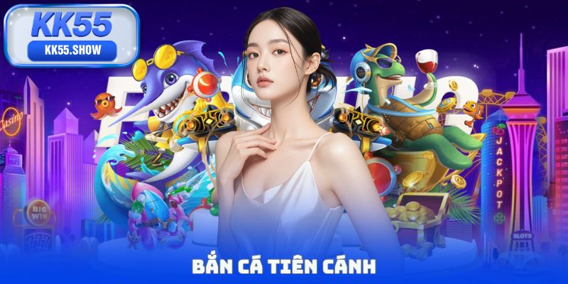 bắn cá tiên cánh