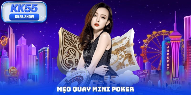 mẹo quay mini poker