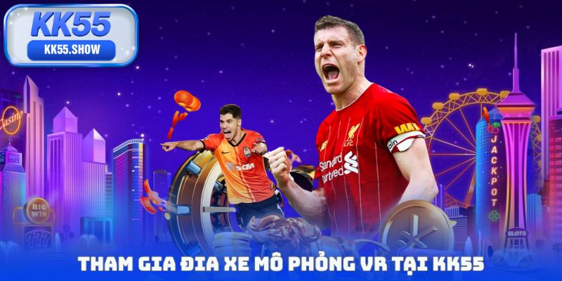 Tham gia đua xe mô phỏng VR tại KK55
