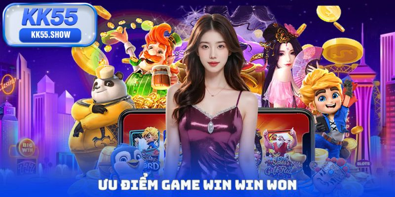 Ưu điểm game Win Win Won